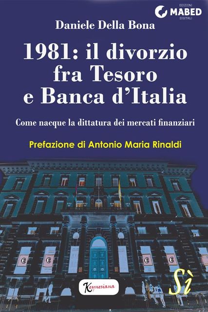 1981: il divorzio fra Tesoro e Banca d'Italia, Daniele Della Bona