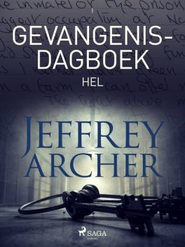 Gevangenisdagboek I – Hel, Jeffrey Archer