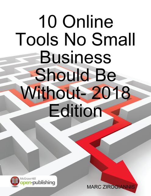10 Online Tools No Small Business Should Be Without – 2018 Edition, Marc Zirogiannis