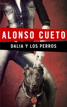 Dalia y los perros, Cueto Alonso