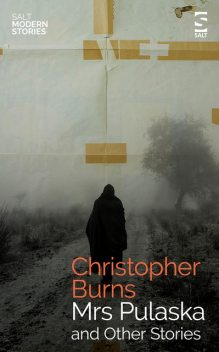 Mrs Pulaska and Other Stories, Christopher Burns