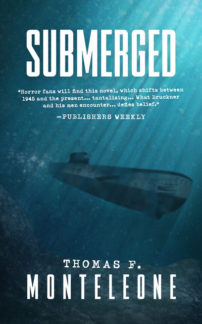 Submerged, Thomas F. Monteleone