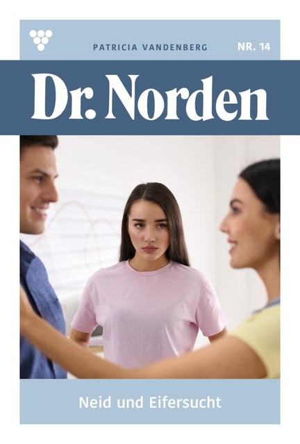 Dr. Norden 1097 - Arztroman, Patricia Vandenberg