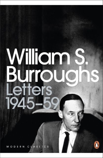 Letters 1945–59, Burroughs, William S