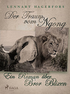 Der Traum vom Ngong: Ein Roman über Bror Blixen, Lennart Hagerfors