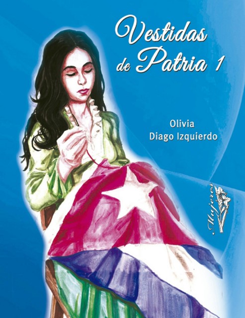 Vestidas de Patria (I), Olivia Isabel Diago Izquierdo