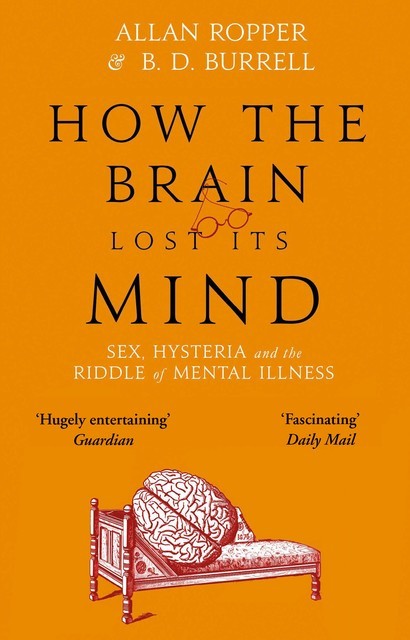 How the Brain Lost Its Mind, Allan Ropper, Brian Burrell