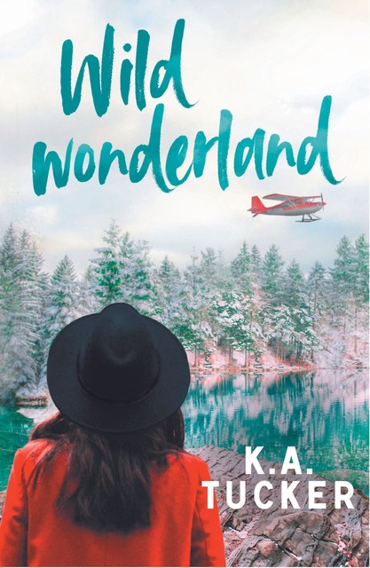 Wild wonderland, K.A. Tucker