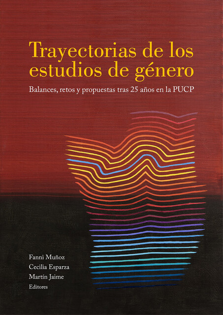 Trayectorias de los estudios de género, Fanni Muñoz, Cecilia Esparza, Martín Jaime