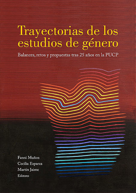 Trayectorias de los estudios de género, Fanni Muñoz, Cecilia Esparza, Martín Jaime