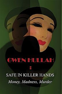 Safe In Killer Hands, Gwen Hullah