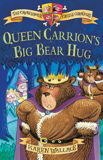 Queen Carrion's Big Bear Hug, Karen Wallace