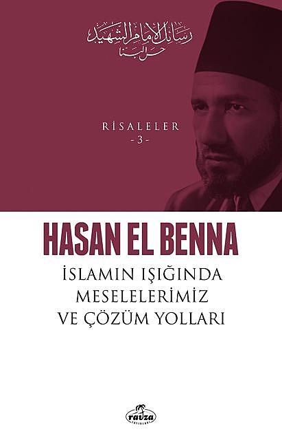 İslamın Işığında Meselelerimiz ve Çözüm Yolları, Hasan El-Benna