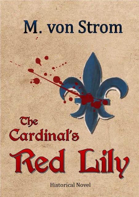 The Cardinal's Red Lily, M. von Strom