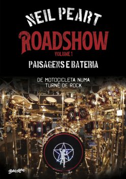 Roadshow: Paisagens e bateria, Neil Peart
