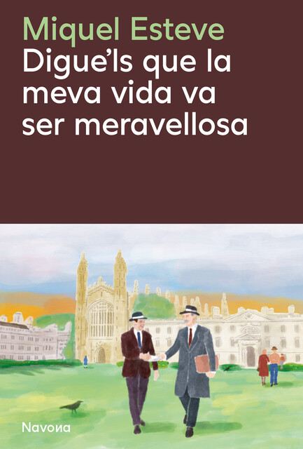 Digue’ls que la meva vida va ser meravellosa, Miquel Esteve