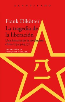 La tragedia de la liberación, Frank Dikötter