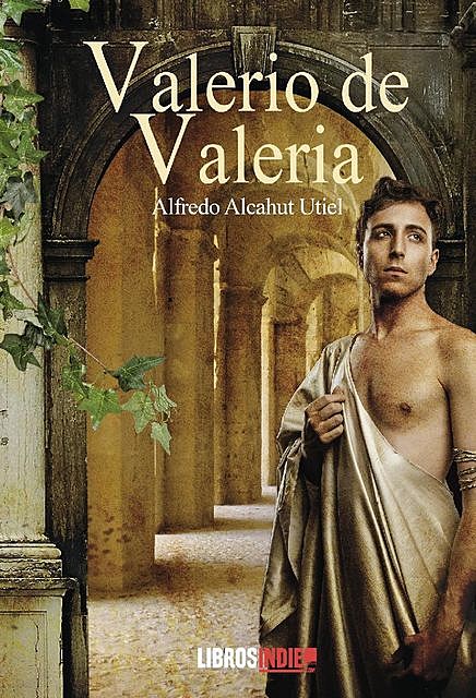 Valerio de Valeria, Alfredo Alcahut Utiel