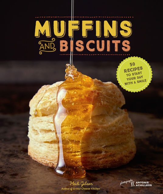 Muffins & Biscuits, Heidi Gibson
