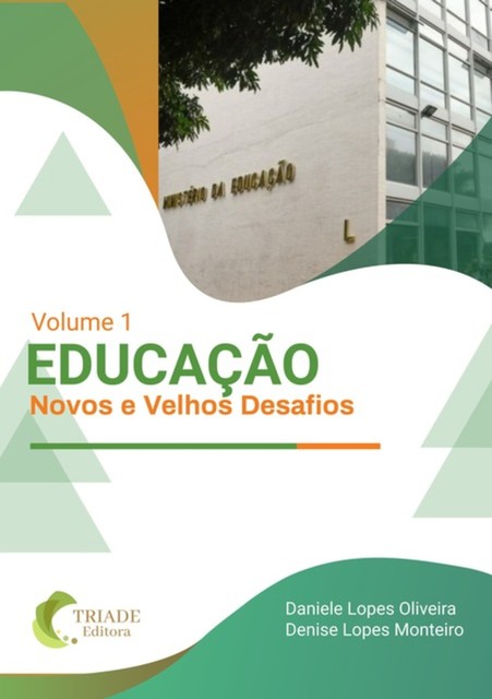 Educação: Novos E Velhos Desafios, amp, Daniele Lopes Oliveira, Denise Lopes Monteiro