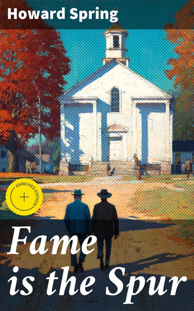 Fame is the Spur, Howard Spring