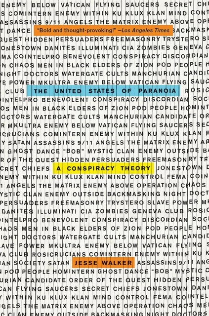 The United States of Paranoia, Jesse Walker