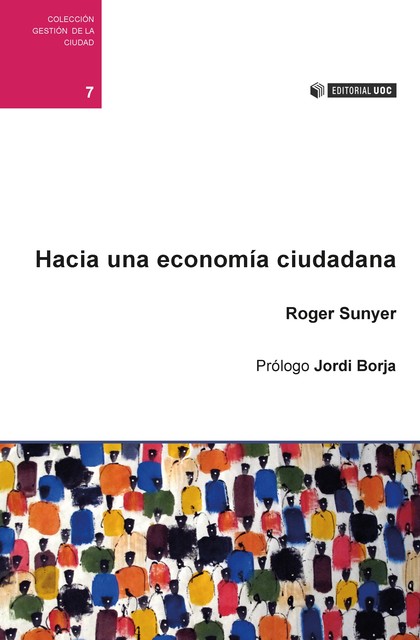 Hacia una economía ciudadana, Roger Sunyer i Tacher