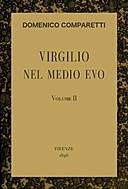 Virgilio nel Medio Evo, vol. II, DOMENICO COMPARETTI