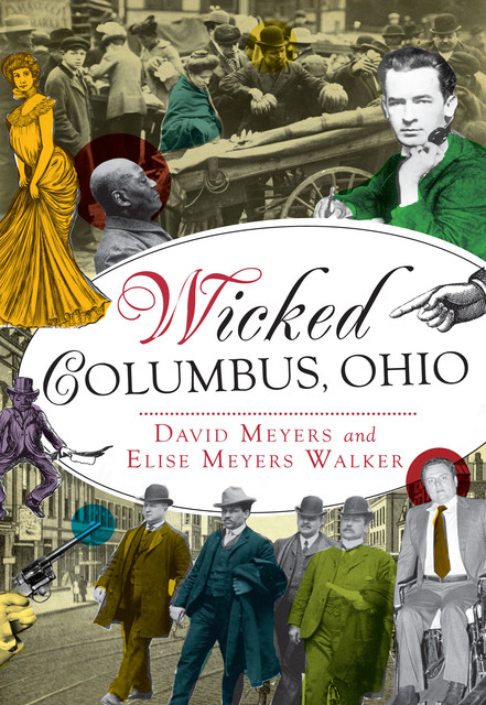 Wicked Columbus, Ohio, David Myers, Elise Meyers Walker