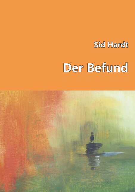 Der Befund, Sid Hardt