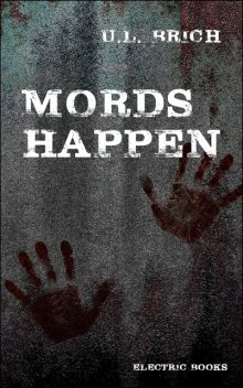 Mords Happen, U.L. Brich
