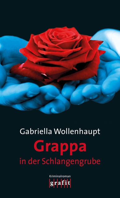 Grappa in der Schlangengrube, Gabriella Wollenhaupt