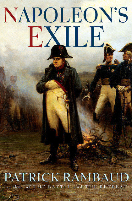 Napoleon's Exile, Patrick Rambaud