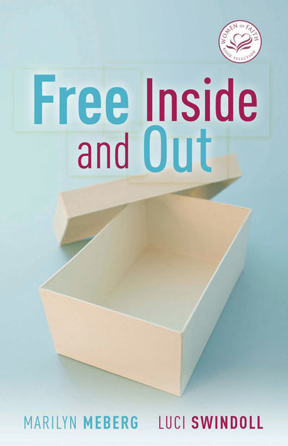 Free Inside and Out, Luci Swindoll, Marilyn Meberg