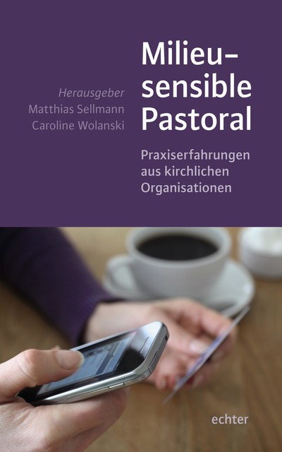 Milieusensible Pastoral, Sellmann Matthias, Caroline Wolanski