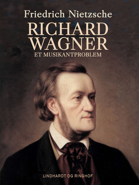 Richard Wagner. Et musikantproblem, Friedrich Nietzsche