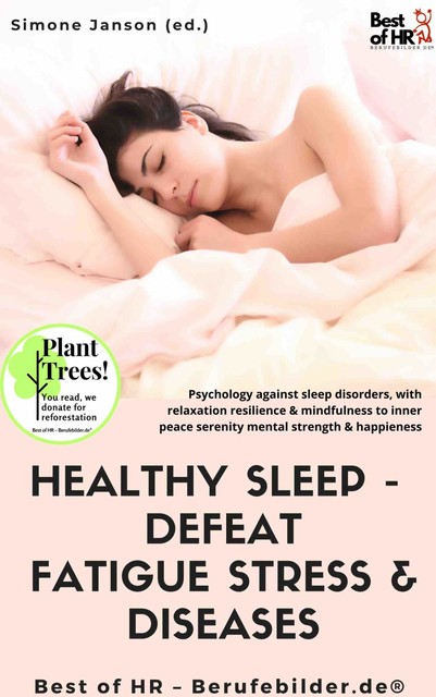 Healthy Sleep – Defeat Fatigue Stress & Diseases, Simone Janson