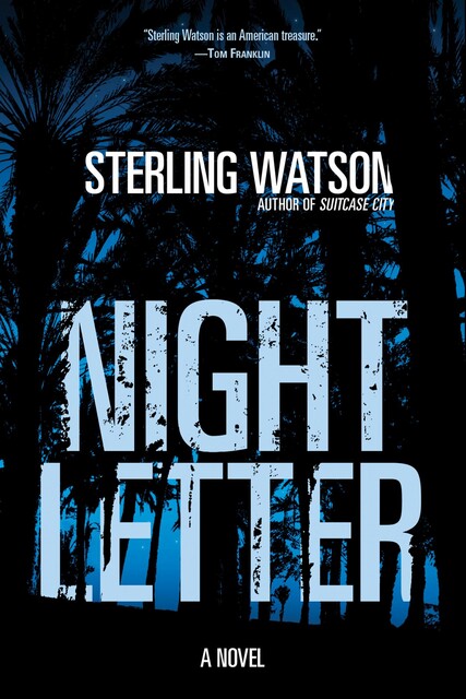 Night Letter, Sterling Watson