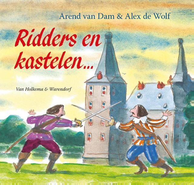 Ridders en kastelen, Arend van Dam, Alex de Wolf