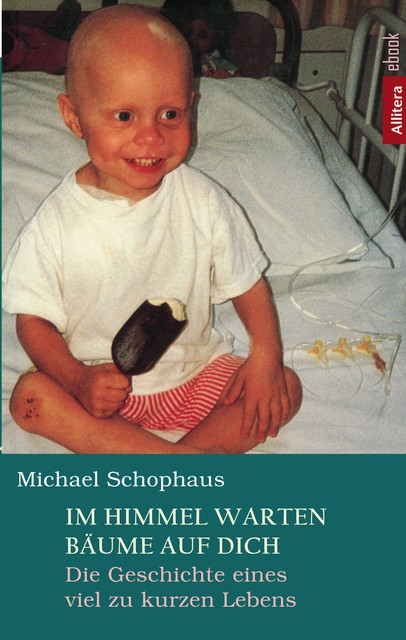 Im Himmel warten Bäume auf dich, Michael Schophaus