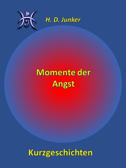 Momente der Angst, Hans Detlef Junker