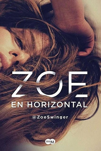 Zoe en horizontal, @ZoeSwinger