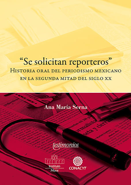“Se solicitan reporteros”, Ana María Serna