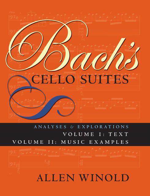 Bach's Cello Suites, Volumes 1 and 2, Allen Winold