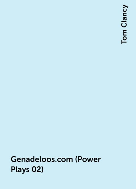 Genadeloos.com (Power Plays 02), Tom Clancy