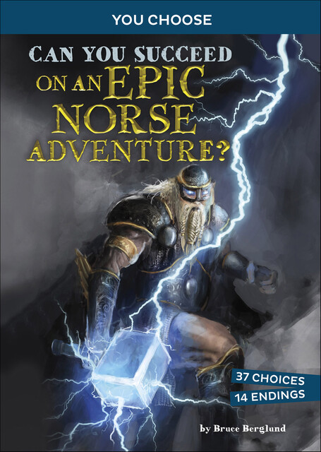 Can You Succeed on an Epic Norse Adventure, Bruce Berglund