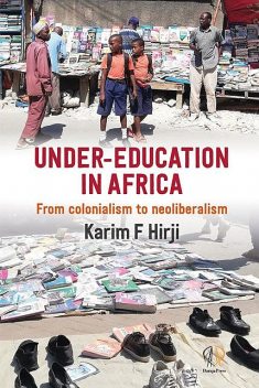 Under-Education in Africa, Karim F Hirji