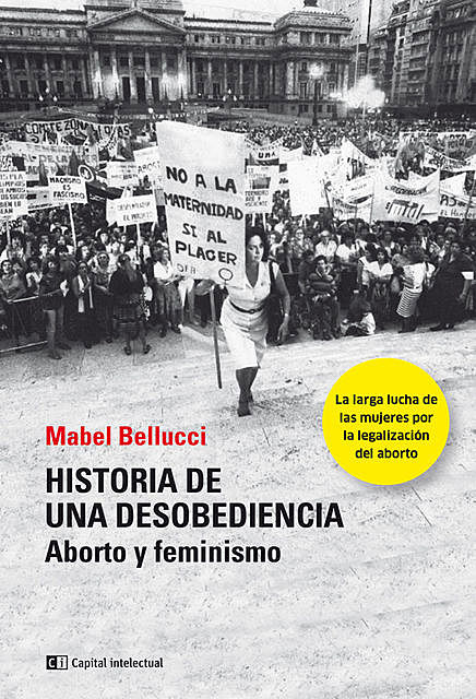 Historia de una desobediencia, Mabel Bellucci, Creusa Muñoz