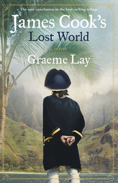 James Cook's Lost World, Graeme Lay
