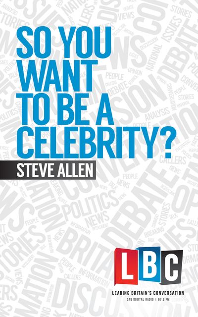 So You Want To Be A Celebrity, Steve Allen